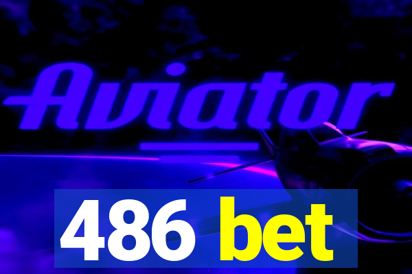 486 bet